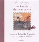 Copertina  La favola del mercante : da tradizione popolare italiana
