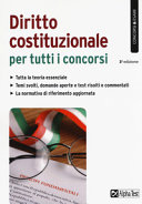 Copertina  Diritto costituzionale per tutti i concorsi : [tutta la teoria essenziale, temi svolti, domande aperte e test risolti e commentati, la normativa di riferimento aggiornata]