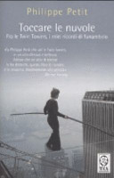 Copertina  Toccare le nuvole : fra le Twin Towers, i miei ricordi di funambolo