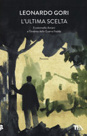 Copertina  L'ultima scelta : romanzo