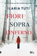 Copertina  Fiori sopra l'inferno : romanzo