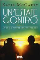 Copertina  Un'estate contro : anche l'amore ha un prezzo