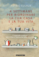 Copertina  4 settimane per riordinare la tua casa e la tua vita : il metodo pratico per creare l'armonia intorno a te