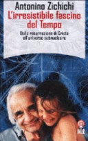 Copertina  L'irresistibile fascino del tempo : dalla resurrezione di Cristo all'universo subnucleare