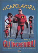 Copertina  Gli incredibili : una normale famiglia di supereroi