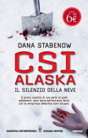 Copertina  Csi Alaska : il silenzio della neve : [romanzo]