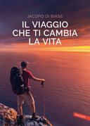 Copertina  Il viaggio che ti cambia la vita