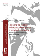 Copertina  Io vivo fra le cose e invento, come posso, il modo di nominarle : Pier Paolo Pasolini e la lingua della modernità