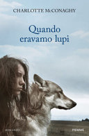 Copertina  Quando eravamo lupi