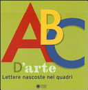 Copertina  ABC d'arte : lettere nascoste nei quadri