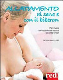 Copertina  Allattamento al seno e con il biberon : per vivere un'esperienza serena e senza timori