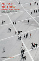 Copertina  Politiche della città : rigenerare, abitare, convivere