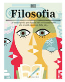 Copertina  Filosofia : un'enciclopedia per ragazzi che cercano risposte alle grandi questioni della vita