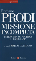 Copertina  Missione incompiuta : intervista su politica e democrazia