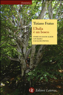 Copertina  L'Italia è un bosco : storie di grandi alberi con radici e qualche fronda
