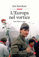 Copertina  L'Europa nel vortice : dal 1950 a oggi
