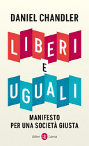 Copertina  Liberi e uguali : manifesto per una società giusta