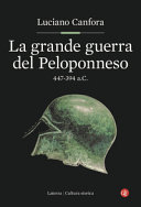 Copertina  La grande guerra del Peloponneso : 447-394 a.C.