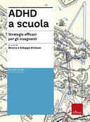 Copertina  ADHD a scuola : strategie efficaci per gli insegnanti