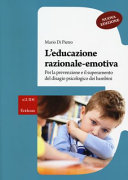 Copertina  L'educazione razionale-emotiva : per la prevenzione e il superamento del disagio psicologico dei bambini