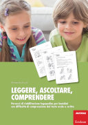 Copertina  Leggere, ascoltare, comprendere : percorsi di riabilitazione logopedica per bambini con difficoltà di comprensione del testo orale e scritto