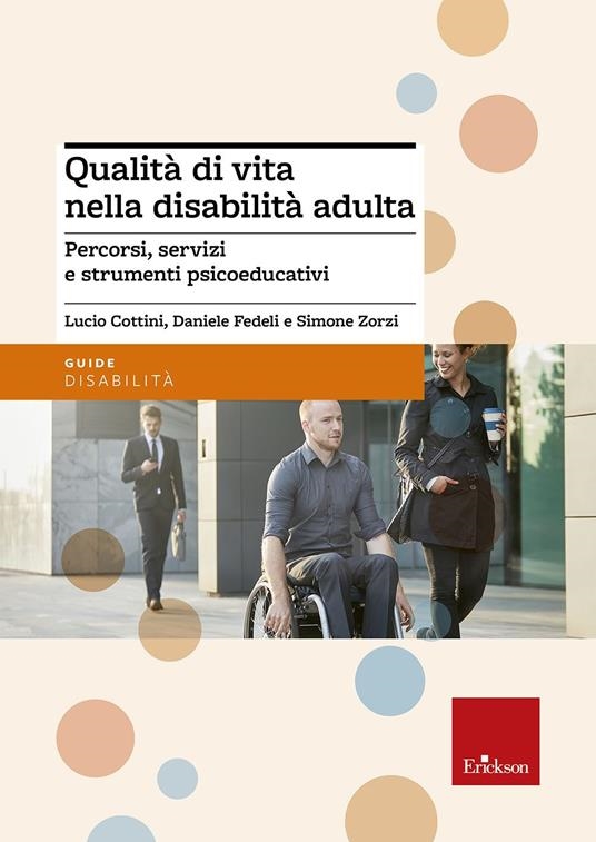 copertina Qualità di vita nella disabilità adulta : percorsi, servizi e strumenti psicoeducativi