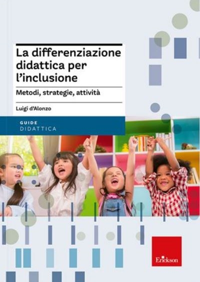 copertina La differenziazione didattica per l'inclusione : metodi, strategie, attività