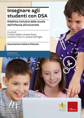 Copertina  Insegnare agli studenti con DSA : didattica inclusiva dalla scuola dell'infanzia all'università