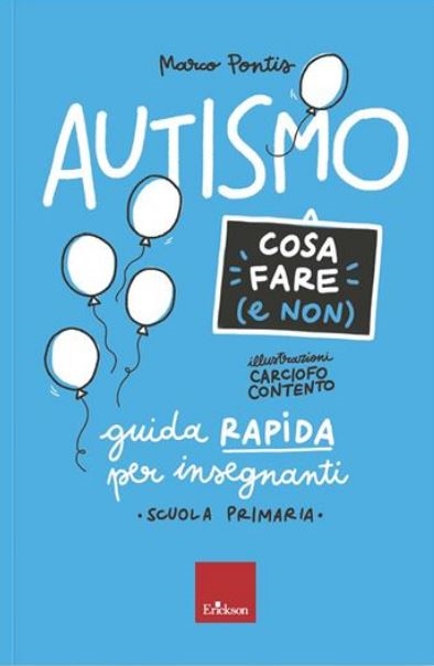 copertina Autismo : cosa fare (e non) : guida rapida per insegnanti : scuola primaria