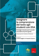 Copertina  Insegnare la comprensione del testo agli studenti con DSA : strategie inclusive per la scuola secondaria di primo grado