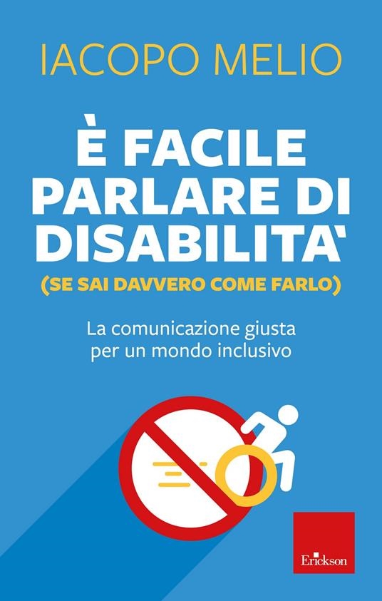 copertina È facile parlare di disabilità : (se sai davvero come farlo) : la comunicazione giusta per un mondo inclusivo