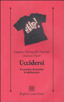 Copertina  Uccidersi : il tentativo di suicidio in adolescenza