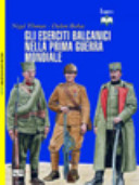 Copertina  Gli eserciti balcanici nella prima guerra mondiale