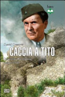 Copertina  Caccia a Tito : operazione Rösselsprung, maggio 1944