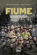 Copertina  Fiume : un racconto per immagini dell'impresa di D'Annunzio