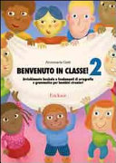 Copertina  Benvenuto in classe! 2 : arricchimento lessicale e fondamenti di ortografia e grammatica per bambini stranieri