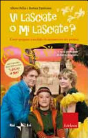 Copertina  Vi lasciate o mi lasciate? : come spiegare a un figlio la separazione dei genitori