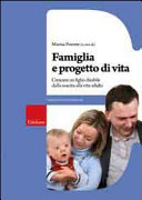 Copertina  Famiglia e progetto di vita : crescere un figlio disabile dalla nascita alla vita adulta