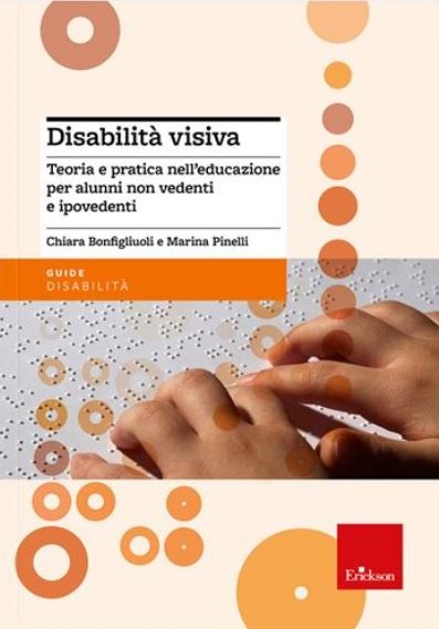 copertina Disabilità visiva : teoria e pratica nell'educazione per alunni non vedenti e ipovedenti
