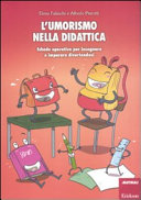 Copertina  L'umorismo nella didattica : schede operative per insegnare e imparare divertendosi