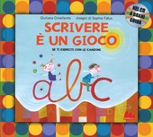 Copertina  Scrivere è un gioco : se ti eserciti con le canzoni