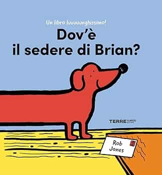 copertina Dov'è il sedere di Brian? : un libro luuuuunghissimo!