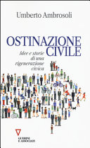 copertina Ostinazione civile : idee e storie di una rigenerazione civica