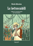 Copertina  Le intoccabili : viaggio tra i pericoli vegetali per l'escursionista