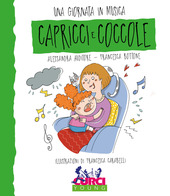 Copertina  Capricci e coccole : filastrocche, giochi, canti e attività per ogni momento con il tuo bambino