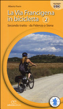 Copertina  La via Francigena in bicicletta : secondo tratto : da Fidenza a Siena