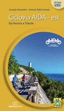 Copertina  Ciclovia Aida - est : da Verona a Trieste