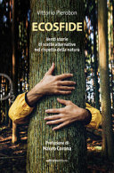Copertina  Ecosfide : venti storie di scelte alternative nel rispetto della natura