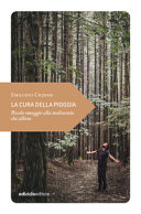 Copertina  La cura della pioggia : piccolo omaggio alla malinconia che allieta
