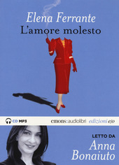 Copertina  L'amore molesto [videoregistrazione]